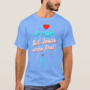 Ik hou van KPop, maar Jezus komt eerst. T-shirt