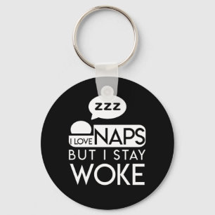 Ik hou van kranen, maar ik blijf een woke Nap Love Sleutelhanger