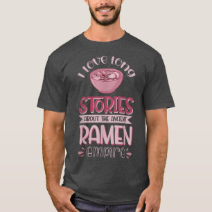 Ik hou van lange verhalen over het oude Ramen Rijk T-shirt