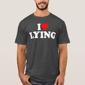 Ik hou van leugenachtige vrienden t-shirt