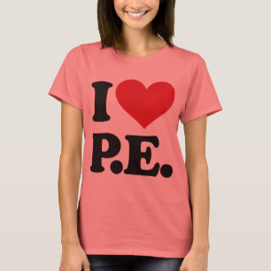 Ik hou van lichamelijke opvoeding! t-shirt