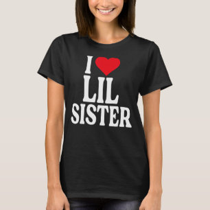 Ik hou van Lil Zuster, ik hou van mijn Lil Zuster, T-shirt