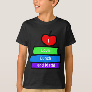 Ik hou van lunch en wiskunde t-shirt