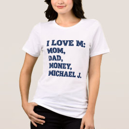 IK HOU VAN M: MOEDER, VADER, GELD, MICHAEL J. | Gr Tri-Blend Shirt