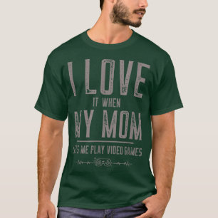 Ik hou van mama en Funny Sarcastic Video Games T-shirt
