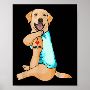 Ik hou van mama Tattoo Labrador Mom Hondenliefhebb Poster