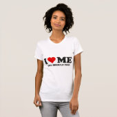 Ik hou van me dat je ook moet. t-shirt (Voorkant volledig)