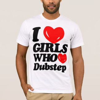 Ik hou van meisjes die van Dubstep houden (zwart/r T-shirt