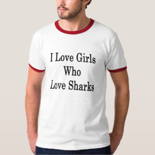 Ik hou van meisjes die van haaien houden t-shirt