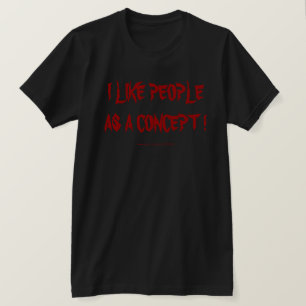 IK HOU VAN MENSEN ALS CONCEPT ! T-SHIRT