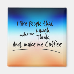 Ik hou van mensen die koffie maken... magneet