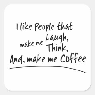 Ik hou van mensen die koffie maken... vierkante sticker