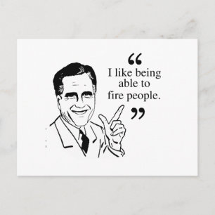 Ik hou van mensen kunnen ontslaan - Romney Quote Briefkaart