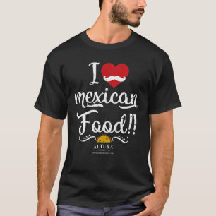 Ik hou van Mexicaans eten T Shirt Grappig koken T-