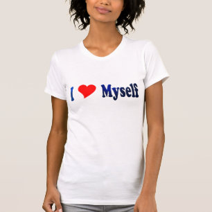 Ik hou van mezelf T-Shirt II