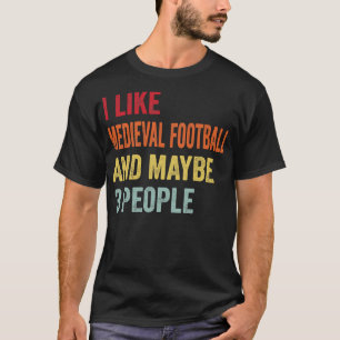 Ik hou van middeleeuws, misschien 3 mensen t-shirt