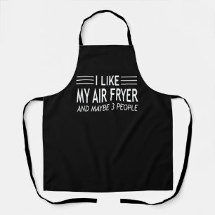 Ik hou van mijn Air Fryer en misschien 3 mensen - Schort