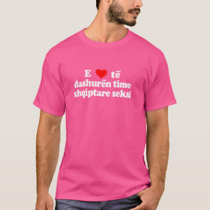 IK HOU VAN MIJN ALBANESE VRIENDIN Funny Boyfriend T-shirt