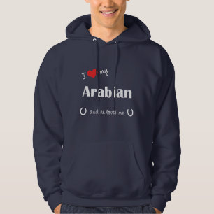 Ik hou van mijn Arabisch (mannelijk paard) Hoodie