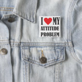 Ik hou van mijn Attitude Problem Square Button (In situ)
