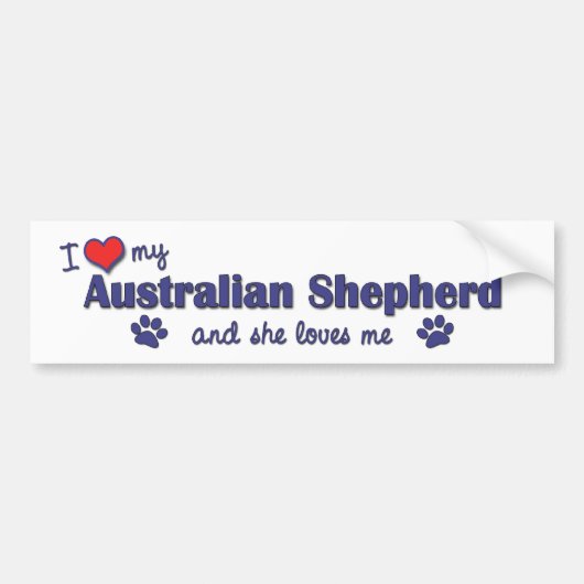 Ik hou van mijn Australian Shepherd (Vrouw Dog) Bumpersticker (Voorkant)