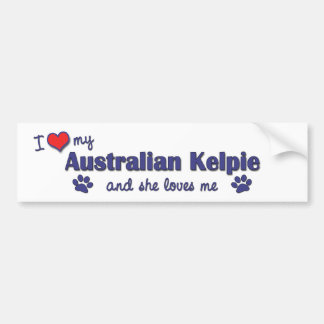 Ik hou van mijn Australische Kelaart (Vrouw Dog) Bumpersticker
