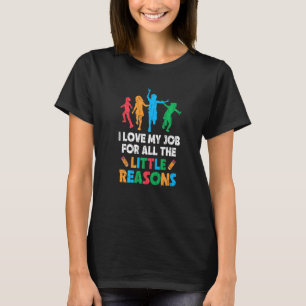 Ik hou van mijn baan om alle kleine redenen van de t-shirt
