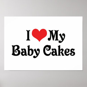 Ik hou van mijn baby cakes poster