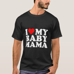 Ik hou van mijn Baby Mama Grappige Humoristische m T-shirt