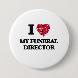 Ik hou van mijn begrafenisdirecteur ronde button 7,6 cm