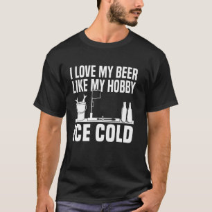 Ik hou van mijn bier zoals mijn hobby ijs koud ijs t-shirt