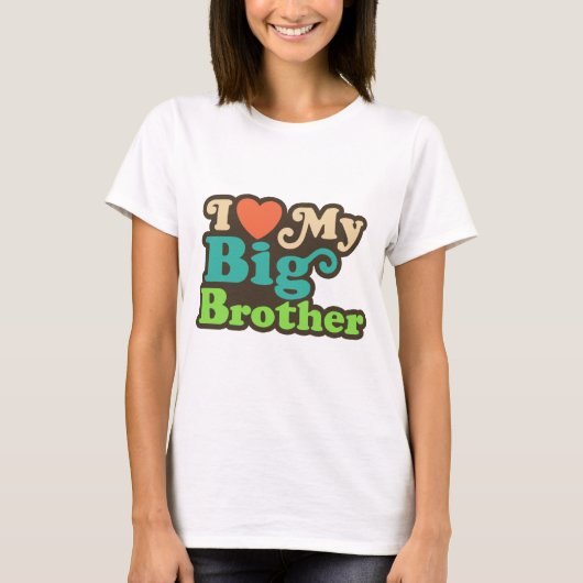Ik hou van mijn Big Brother T-shirt (Voorkant)