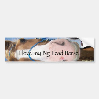 Ik hou van mijn Big Head Horse. Bumpersticker