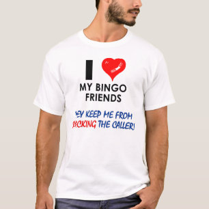 Ik hou van mijn bingvrienden! t-shirt