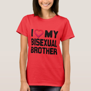 IK HOU VAN MIJN BISEXUELE BROER -.png T-shirt