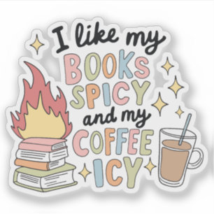 Ik hou van mijn boeken pittig en mijn koffie ijsko sticker