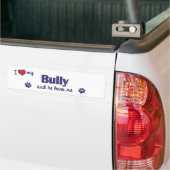 Ik hou van mijn Bully (Mannelijke hond) Bumpersticker (Op Truck)