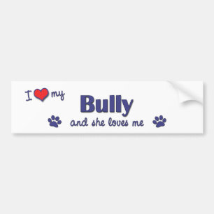 Ik hou van mijn Bully (vrouwelijke hond) Bumpersticker