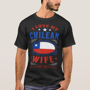 Ik hou van mijn Chileense vrouw T-shirt