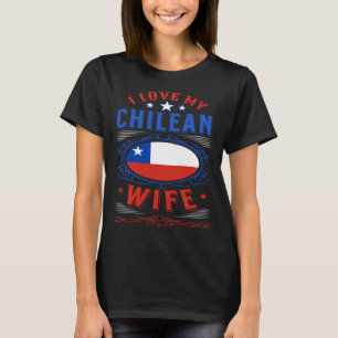 Ik hou van mijn Chileense vrouw T-shirt