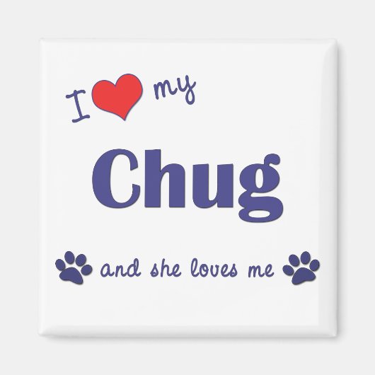 Ik hou van mijn Chug (Vrouw Dog) Magneet (Voorkant)