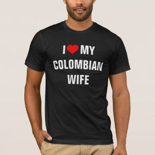 "Ik hou van mijn Colombiaanse vrouw" T-shirt