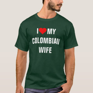 "Ik hou van mijn Colombiaanse vrouw" T-shirt