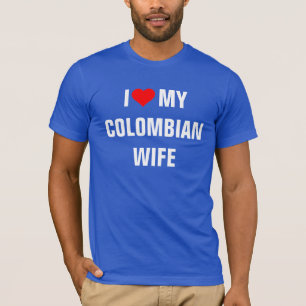 "Ik hou van mijn Colombiaanse vrouw" T-shirt