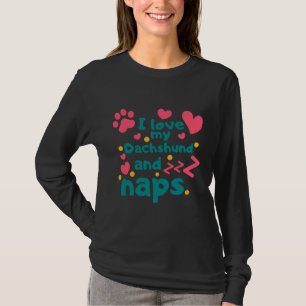 Ik hou van mijn Dachshund en Naps T-shirt