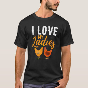 Ik hou van mijn dames Chicken Farmer T-shirt