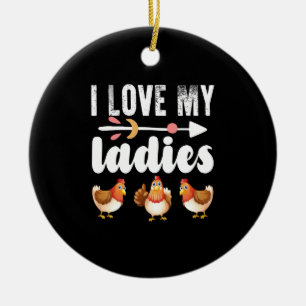 Ik hou van mijn dames grapjas voor kippenliefhebbe keramisch ornament