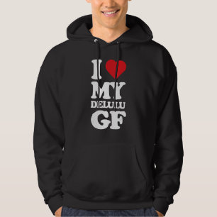 Ik hou van mijn Delulu-Vriendin, waanvoorstelling Hoodie