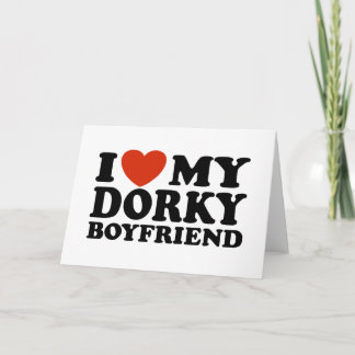 Ik hou van mijn Dorky Boyvriend Kaart