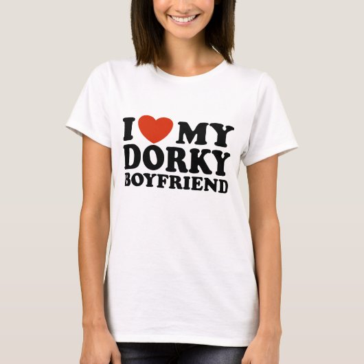 Ik hou van mijn Dorky Boyvriend T-shirt (Voorkant)
